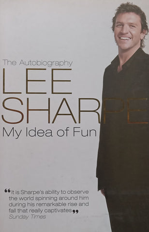 My Idea of Fun: The Autobiography | Lee Shar