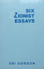 Six Zionist Essays | Uri Gordon