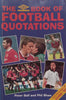 The Umbro Book of Football Quotations | Peter Ball & Phil Shaw