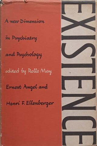 Existence: A New Dimension in Psychiatry and Psychology | Rollo May, et al. (Eds.)