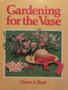 Gardening for the Vase | Owen A. Reid