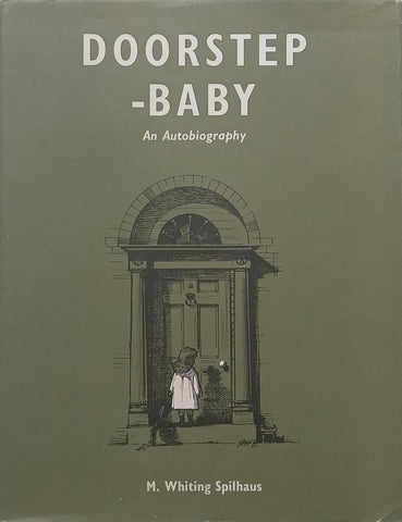 Doorstep-Baby: An Autobiography | M. Whiting Spilhaus