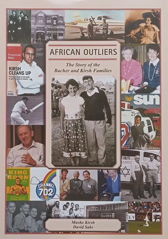 African Outliers: The Story of the Bacher and Kirsh Families | Mushe Kirsh & David Saks