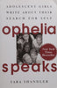 Ophelia Speaks: Adolescent Girls Write About Their Search for Self | Sara Shandler