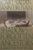 Shadows of Forgotten Ancestors: A Search for Who We Are | Carl Sagan & Ann Druyan