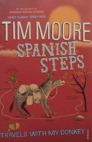 Spanish Steps: Travels with my Donkey | Tim Moore