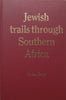 Jewish Trails Through Southern Africa (Signed by Author) | Nathan Berger