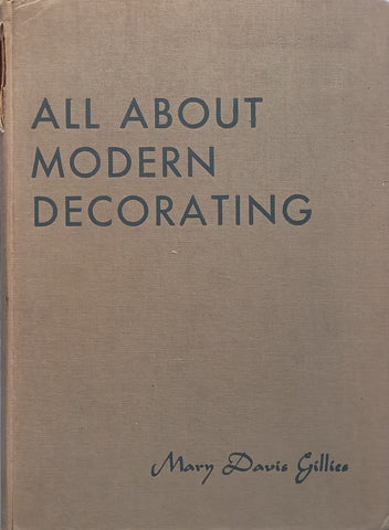 All About Modern Decorating (Published 1942) | Mary Davis Gillies