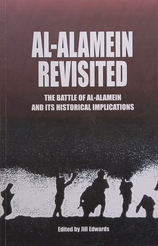 Al-Alamein Revisited: The Battle of Al-Alamein and its Historical Implications | Jill Edwards (Ed.)