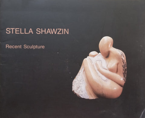 Stella Shawzin: Recent Sculpture, 1988 (Catalogue to Accompany the Exhibition)