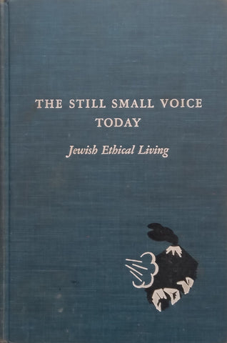 The Still Small Voice Today: Jewish Ethical Living, Book 2 | William B. Silverman