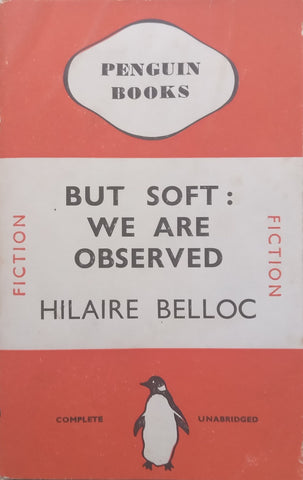 But Soft: We Are Observed (Published 1939) | Hilaire Belloc