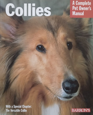 Collies: A Complete Pet Owner’s Guide | Harold & Mary Sundstrom