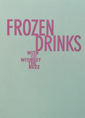 Frozen Drinks With or Without the Buzz | Bruce Weinstein