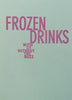 Frozen Drinks With or Without the Buzz | Bruce Weinstein