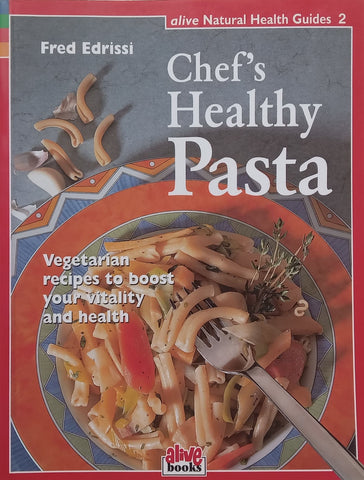 Chef’s Healthy Pasta | Fred Edrissi