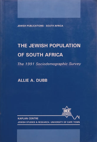 The Jewish Population of South Africa: The 1991 Sociodemographic Survey | Allie A. Dubb