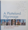 A Platteland Pilgrimage: 102 Country Churches of South Africa (Inscribed by Co-Author) | Philippe Menache & Darryl Earl David