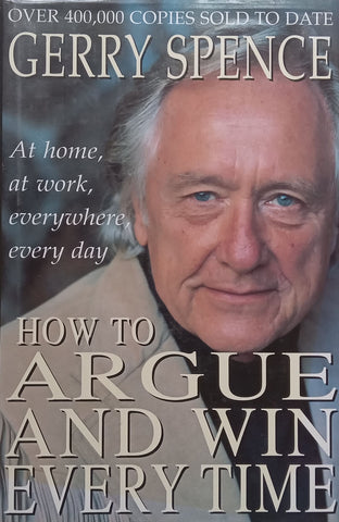 How to Argue and Win Every Time | Gerry Spence