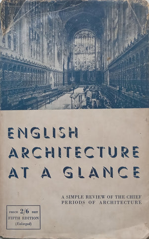 English Architecture at a Glance: A Simple Review of the Chief Periods of Architecture | Frederick Chatterton