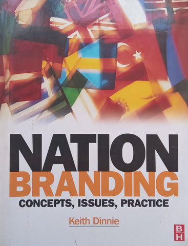 Nation Branding: Concepts, Issues, Practice | Keith Dinnie