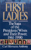 First Ladies, Vol. 2: The Saga of the Presidents’ Wives and Their Power, 1961-1990 | Carl Sferrazza Anthony