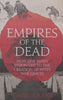 Empires of the Dead: How One Man’s Vision Led to the Creation of WWI’s War Graves | David Crane