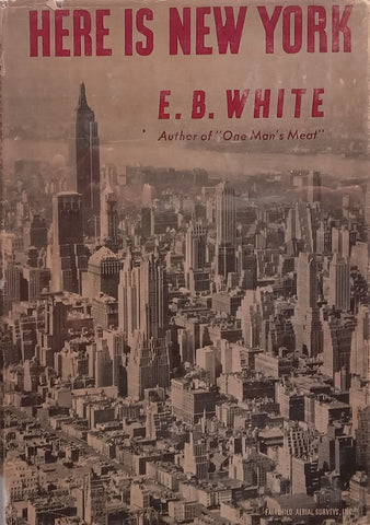 Here is New York (Published 1949) | E. B. White