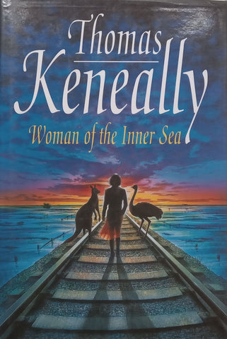 Woman of the Inner Sea | Thomas Keneally