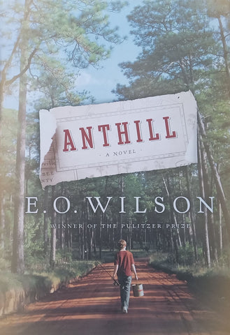 Anthill: A Novel (Hardcover) | E. O. Wilson