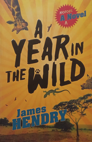 A Year in the Wild (Inscribed by Author) | James Hendry