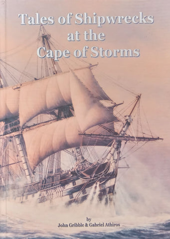 Tales of Shipwrecks at the Cape of Storms | John Gribble & Gabriel Athiros