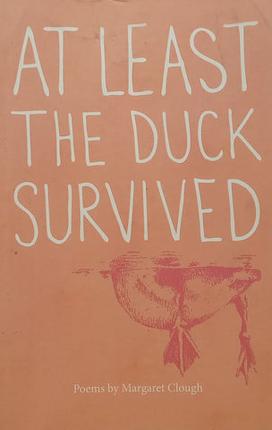 At Least the Duck Survived (Signed by Author) | Margaret Clough