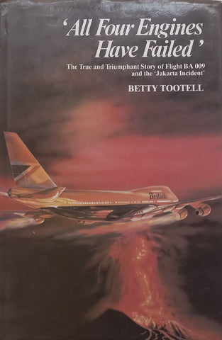 ‘All Four Engines Have Failed’: The True and Triumphant Story of Flight BA 009 and the ‘Jakarta Incident’ | Betty Tootell