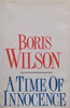 A Time of Innocence (Inscribed by Author) | Boris Wilson