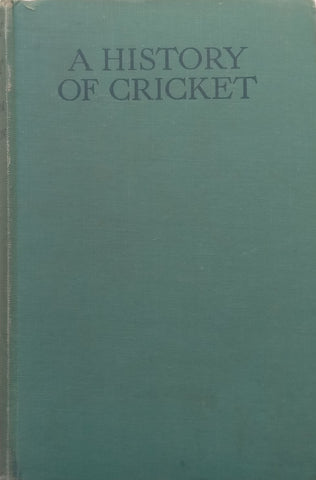 A History of Cricket (Inscribed by Co-Author and One Other) | H. S. Altham & E. W. Swanton