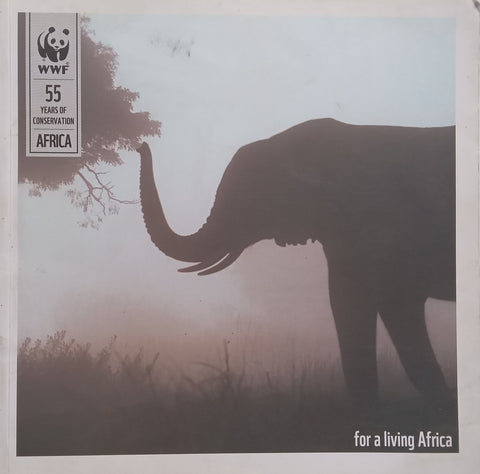 For a Living Africa: WWF 55 Years of Conservation, Africa