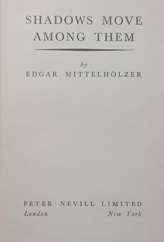 Shadows Move Among Them (First Edition, 1951, Guyanese Novelist) | &nbsp;Edgar Austin Mittelhölzer