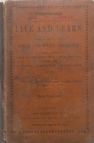 Live and Learn: A Guide for All Who Wish to Speak and Write Correctly (Published 1855)