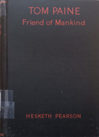 Tom Paine: Friend of Mankind | Hesketh Pearson