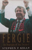 Fergie: The Biography of Alex Ferguson | Stephen F. Kelly