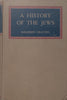 A History of the Jews: From the Babylonian Exile to the Establishment of Israel | Solomon Grayzel