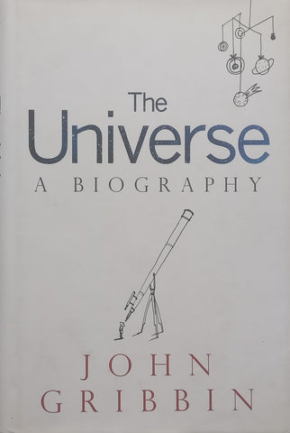 The Universe: A Biography | John Gribbin