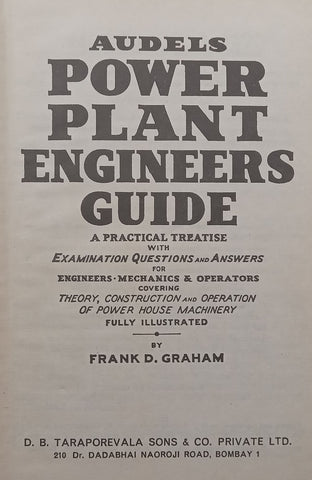 Audels Power Plant Engineers Guide: A Practical Treatise | Frank D. Graham