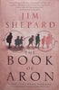 The Book of Aron | Jim Shepard