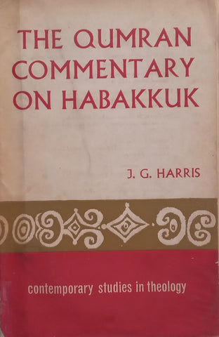 The Qumran Commentary on Habakkuk | J. G. Harris