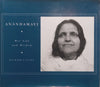 Anandamayi: Her Life and Wisdom | Richard Lannoy