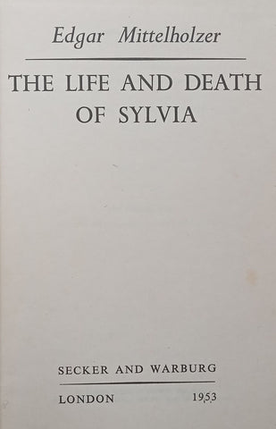 The Life and Death of Sylvia (First Edition, 1953, Guyanese Novelist) | Edgar Austin Mittelhölzer