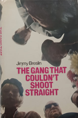 The Gang That Couldn’t Shoot Straight (First Edition, 1970) | Jimmy Breslin