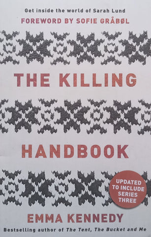 The Killing Handbook: Get Inside the World of Sarah Lund | Emma Kennedy